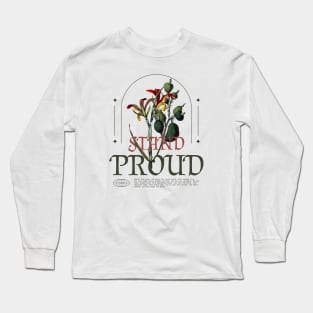 Stand Proud Botanical botany botanist Long Sleeve T-Shirt